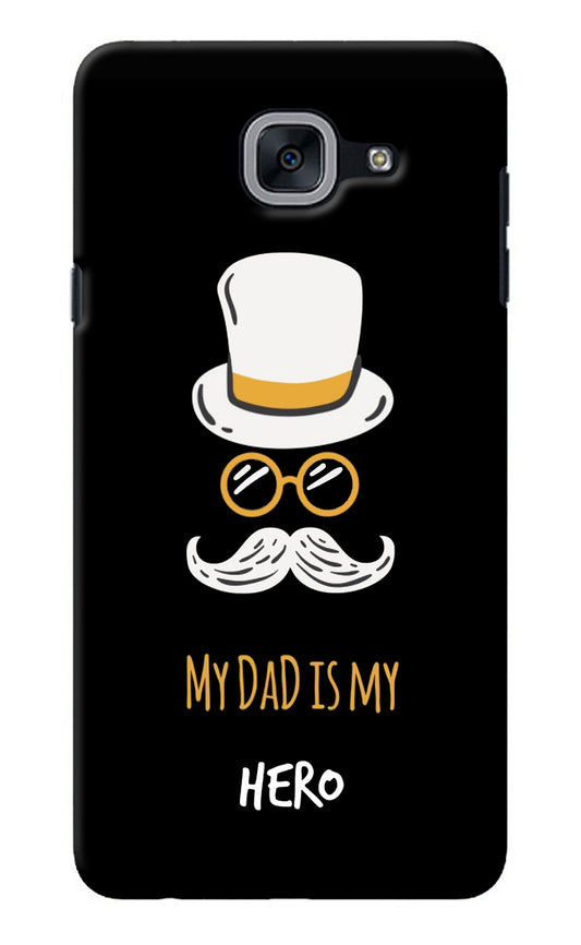 My Dad Is My Hero Samsung J7 Max Back Cover
