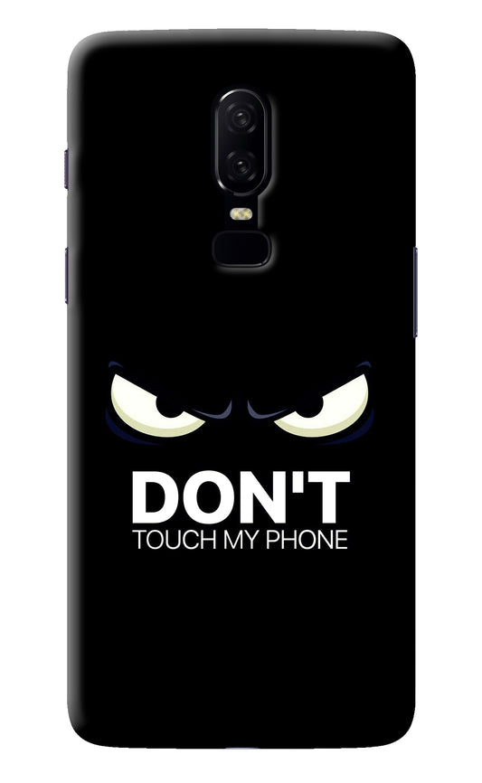Don'T Touch My Phone Oneplus 6 Back Cover