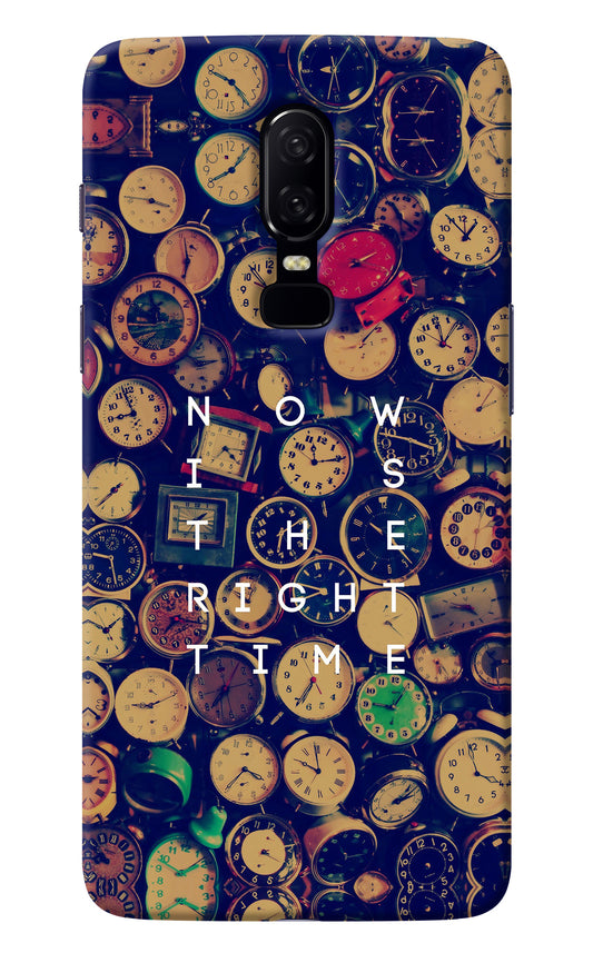 Now is the Right Time Quote Oneplus 6 Back Cover