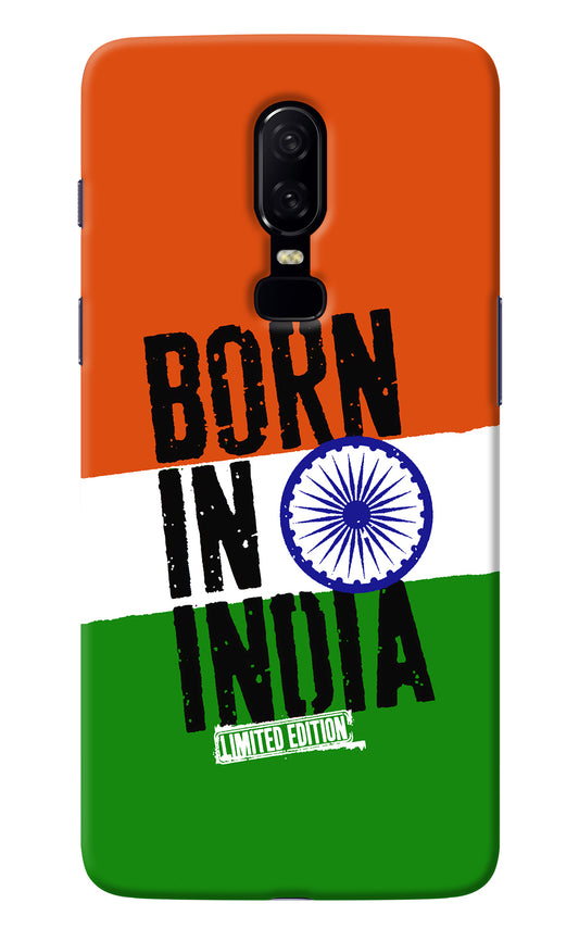 Born in India Oneplus 6 Back Cover