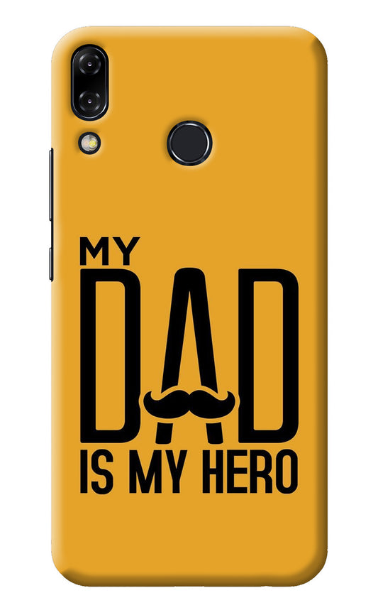 My Dad Is My Hero Asus Zenfone 5Z Back Cover