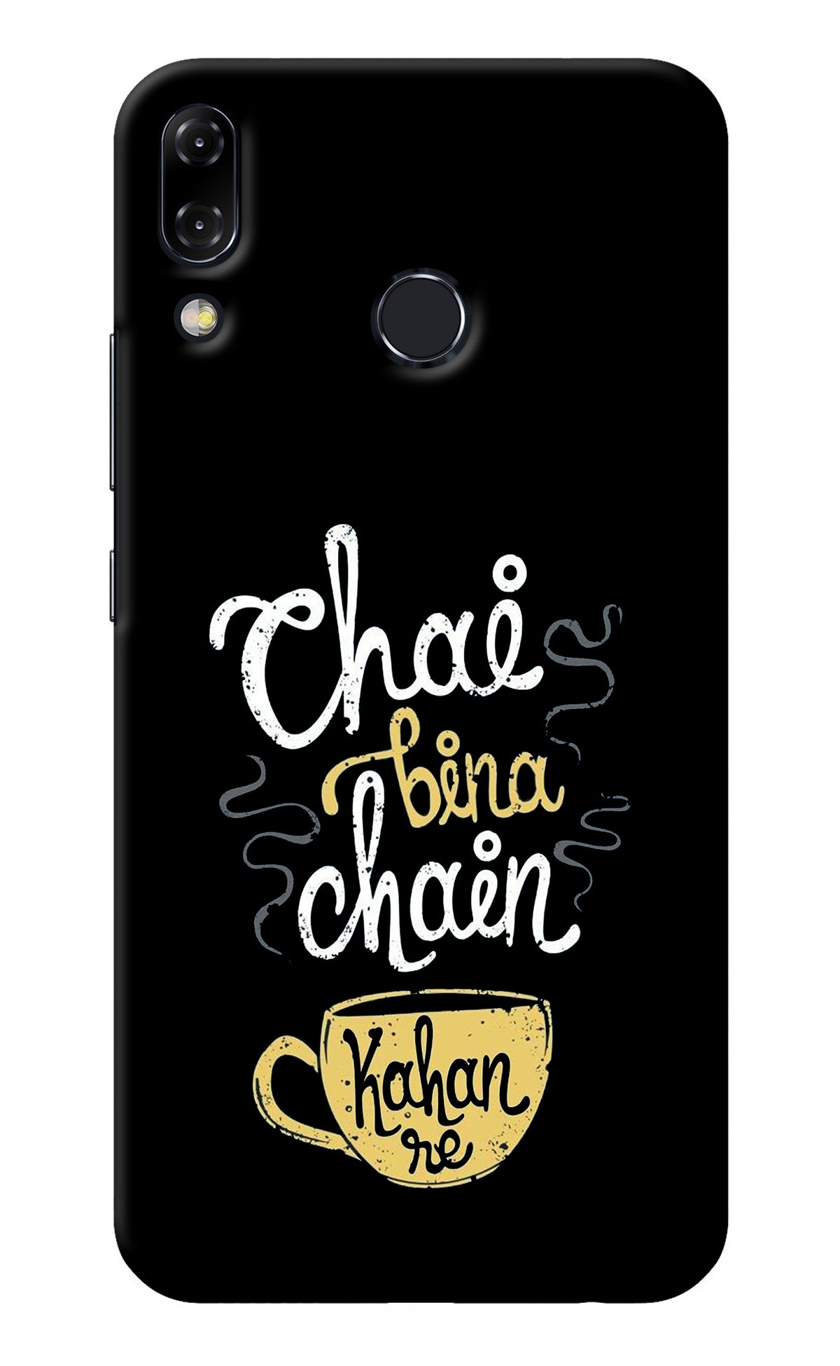 Chai Bina Chain Kaha Re Asus Zenfone 5Z Back Cover