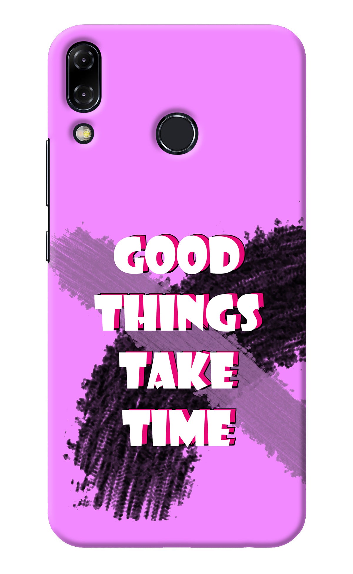 Good Things Take Time Asus Zenfone 5Z Back Cover