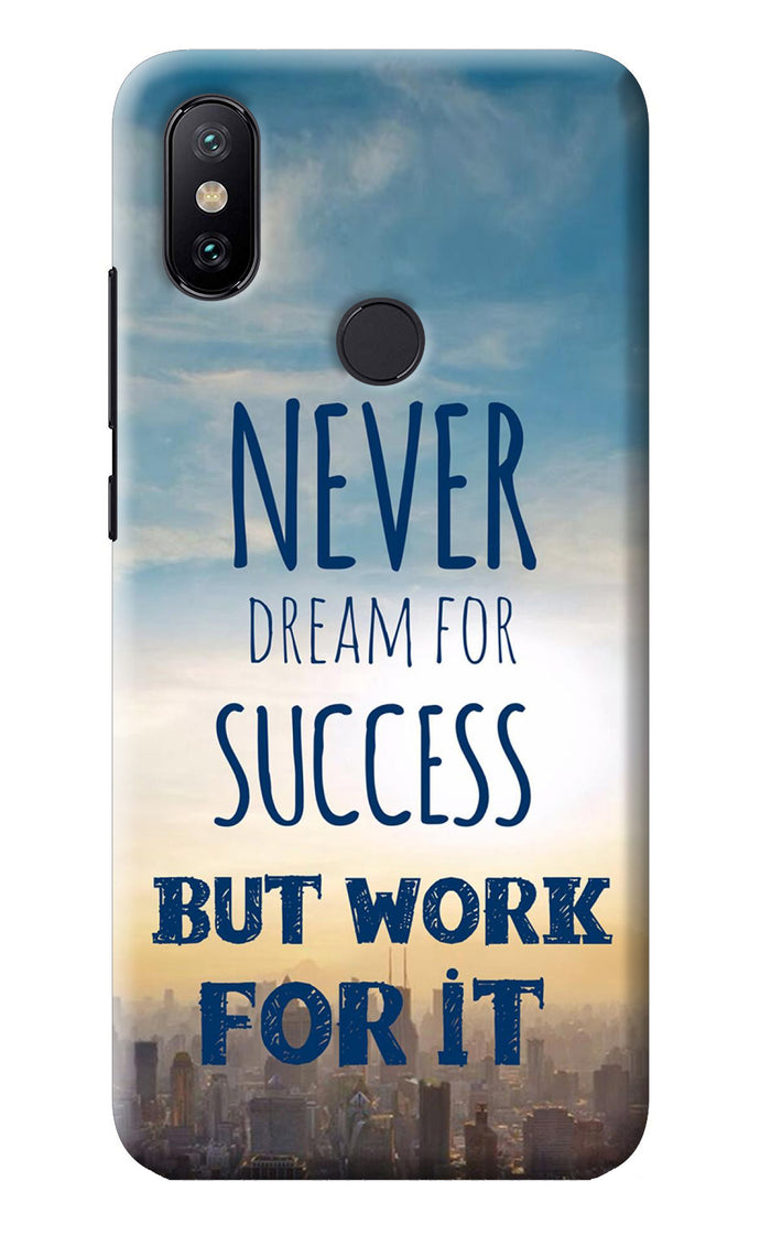 Never Dream For Success But Work For It Mi A2 Back Cover