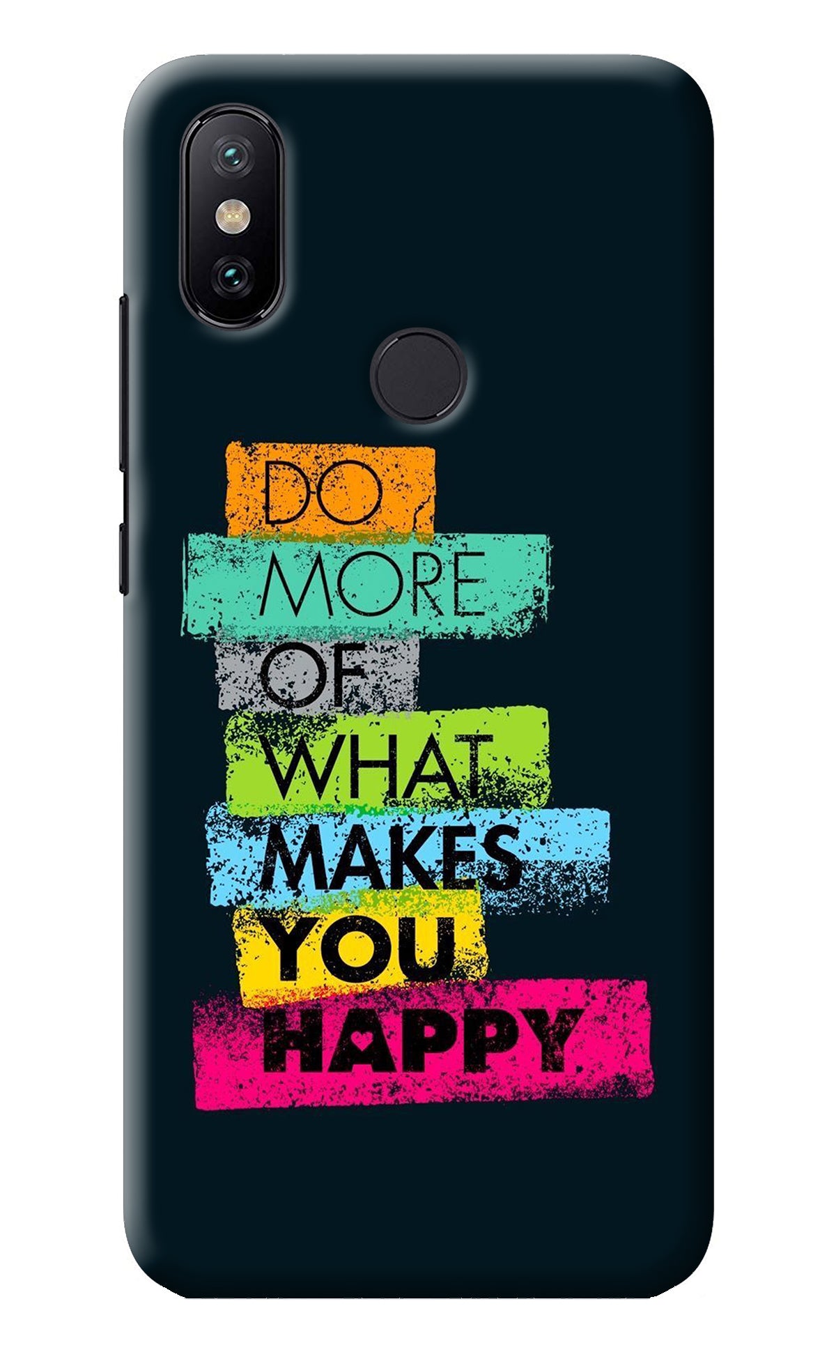 Do More Of What Makes You Happy Mi A2 Back Cover