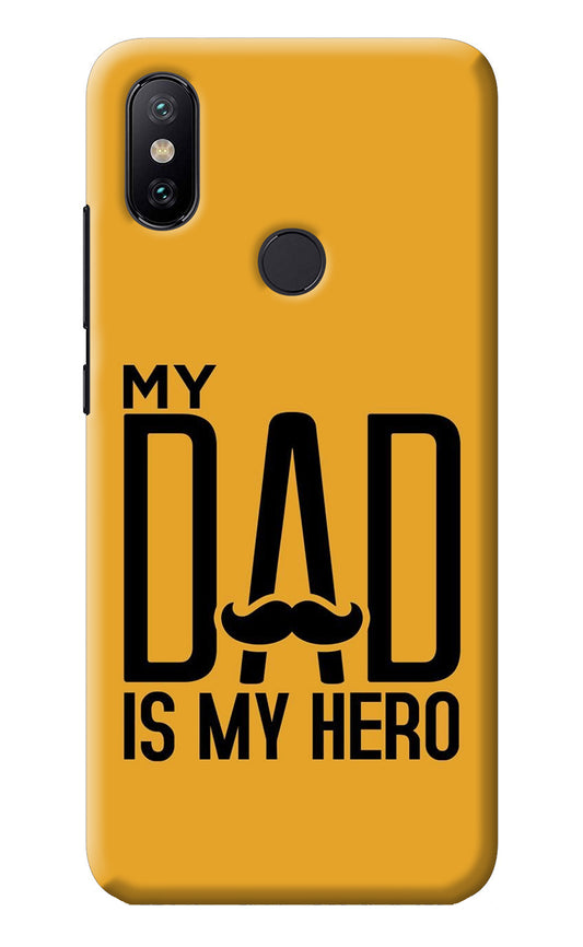 My Dad Is My Hero Mi A2 Back Cover
