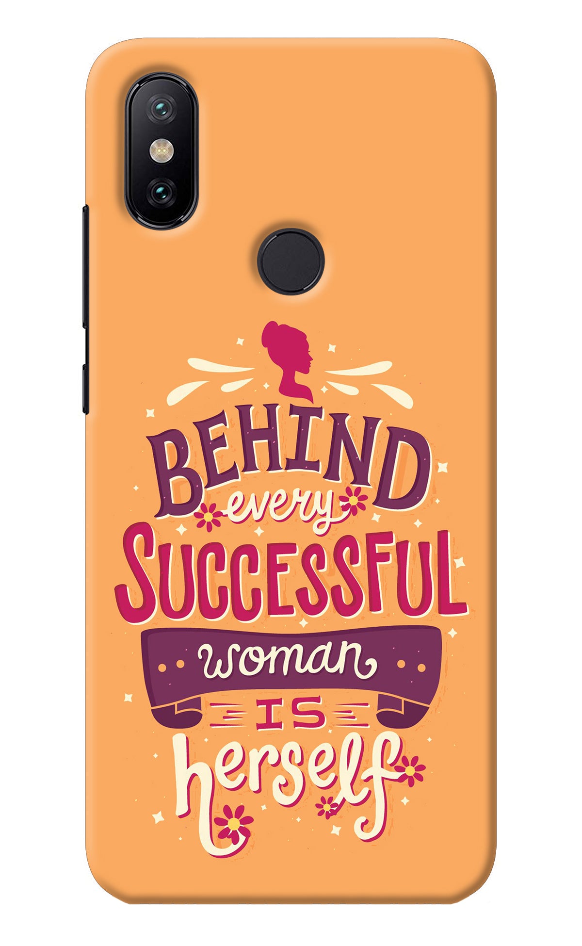 Behind Every Successful Woman There Is Herself Mi A2 Back Cover