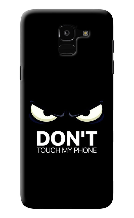 Don'T Touch My Phone Samsung J6 Back Cover