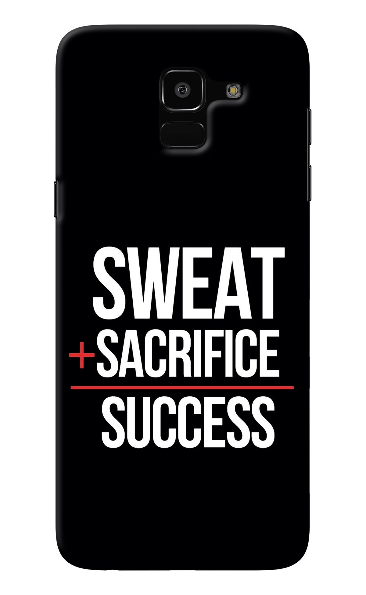 Sweat Sacrifice Success Samsung J6 Back Cover