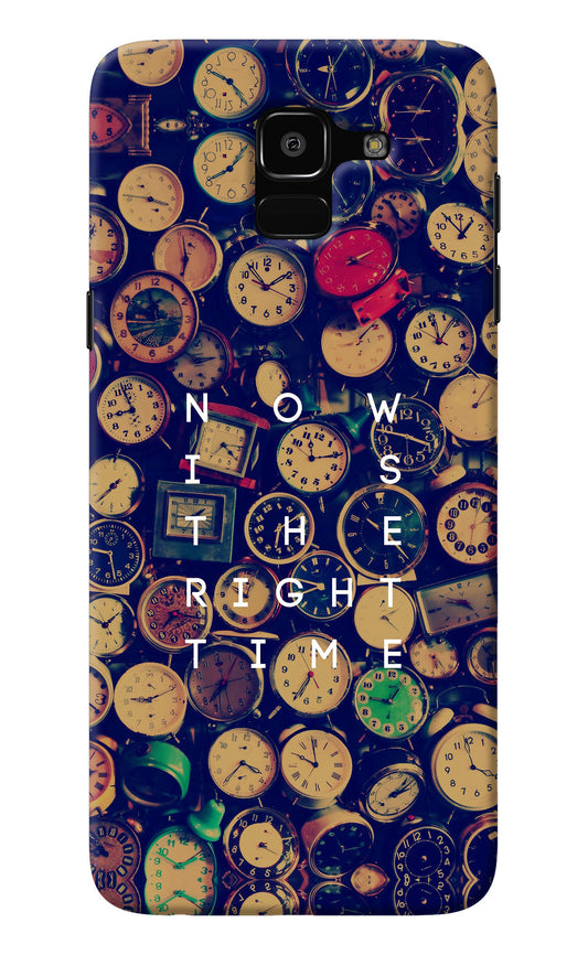 Now is the Right Time Quote Samsung J6 Back Cover