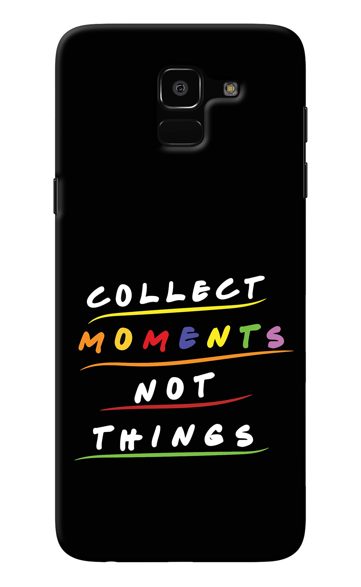 Collect Moments Not Things Samsung J6 Back Cover