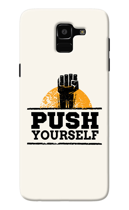 Push Yourself Samsung J6 Back Cover