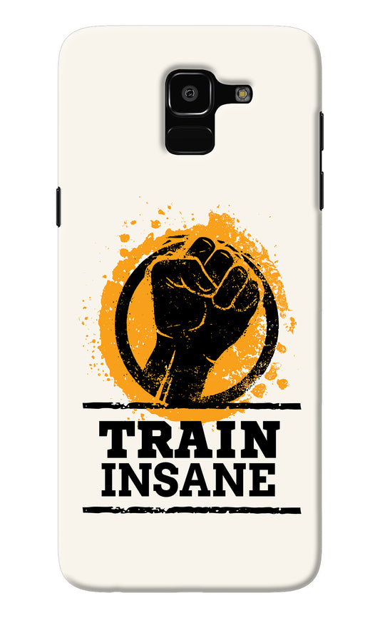 Train Insane Samsung J6 Back Cover