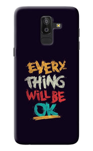 Everything Will Be Ok Samsung J8 Back Cover