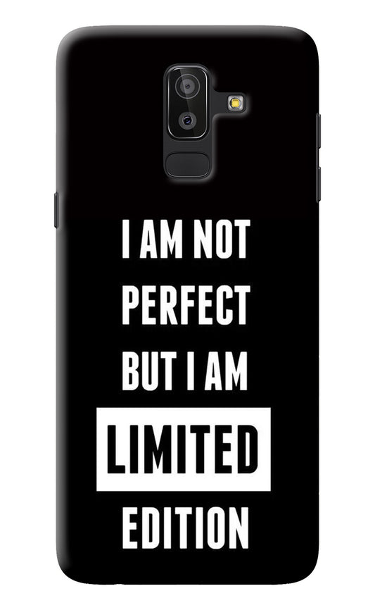 I Am Not Perfect But I Am Limited Edition Samsung J8 Back Cover