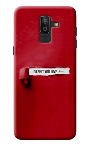 Do Shit You Love Samsung J8 Back Cover