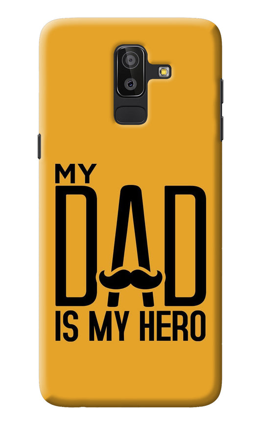 My Dad Is My Hero Samsung J8 Back Cover