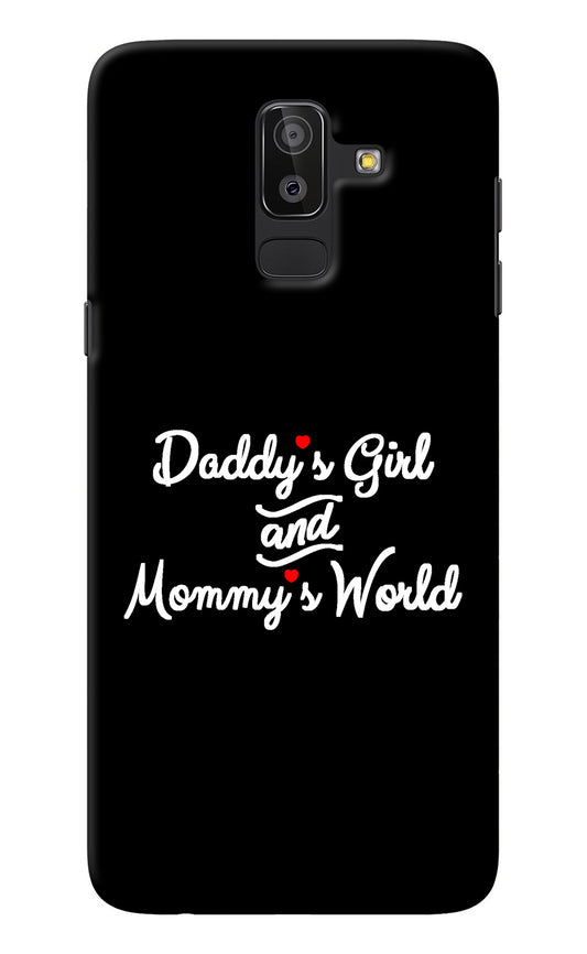 Daddy's Girl and Mommy's World Samsung J8 Back Cover