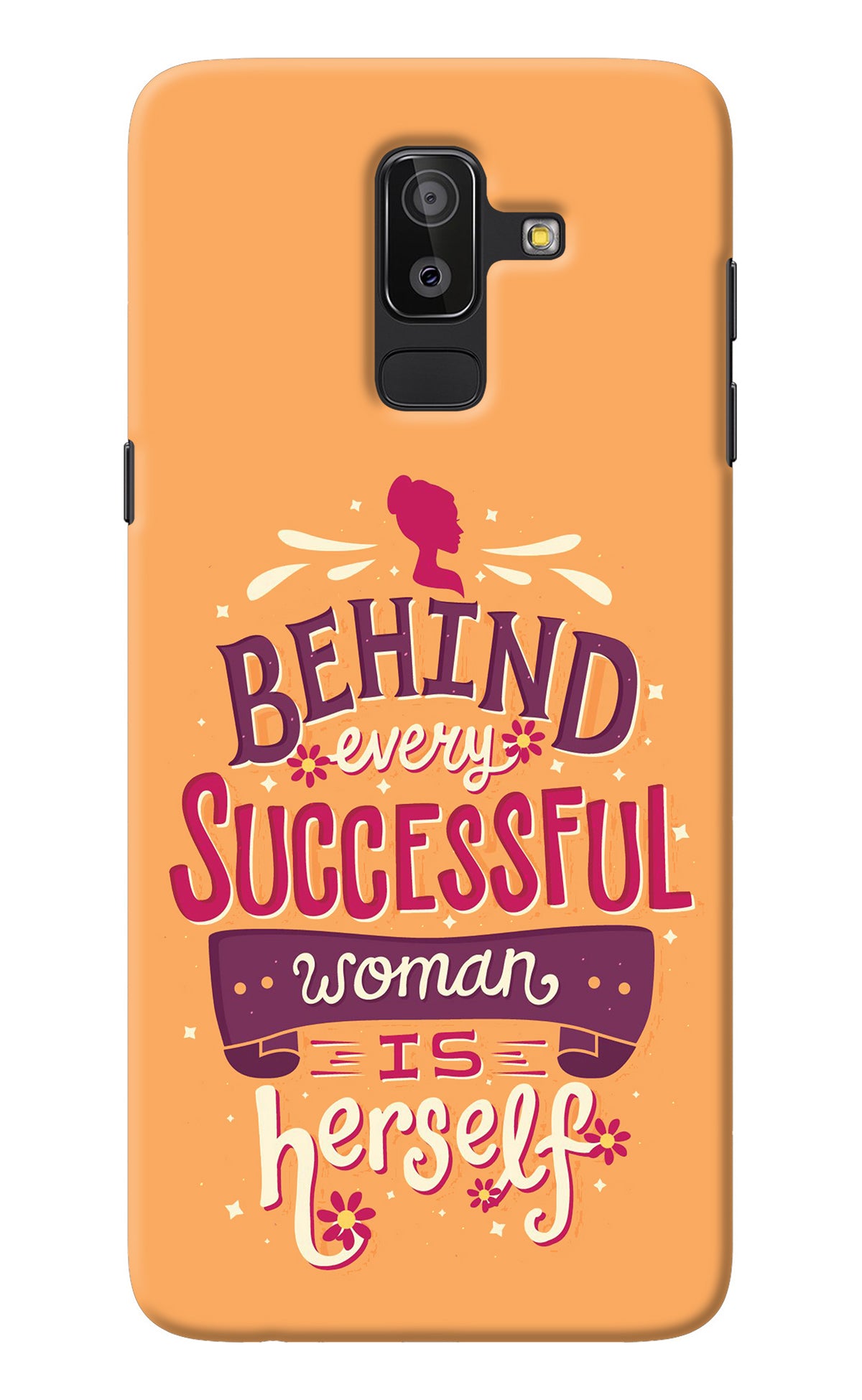 Behind Every Successful Woman There Is Herself Samsung J8 Back Cover