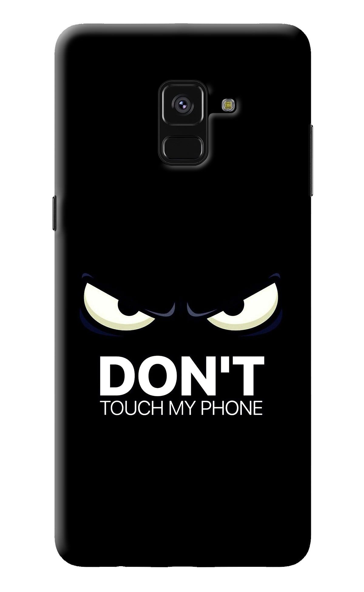 Don'T Touch My Phone Samsung A8 plus Back Cover