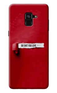 Do Shit You Love Samsung A8 plus Back Cover