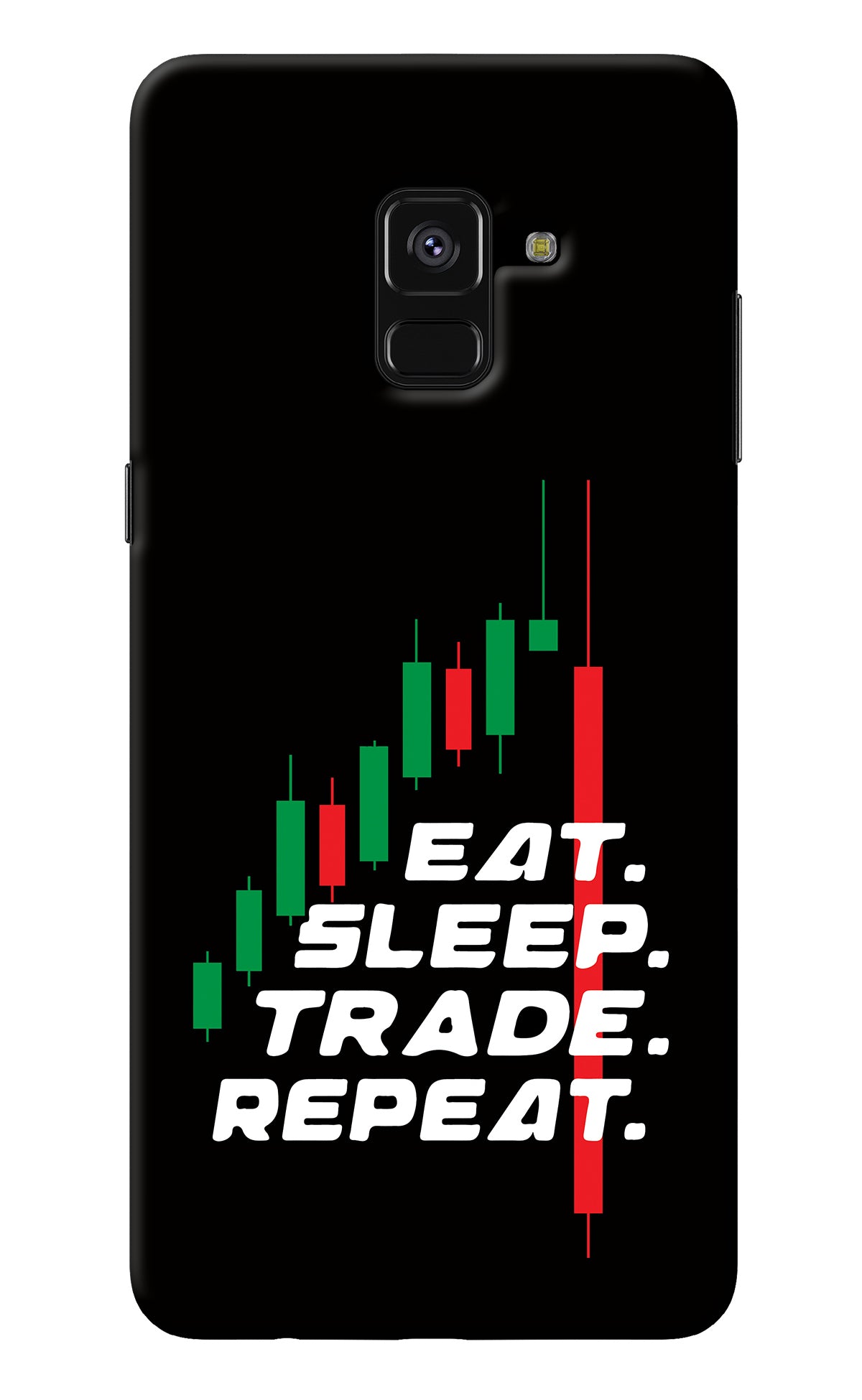 Eat Sleep Trade Repeat Samsung A8 plus Back Cover