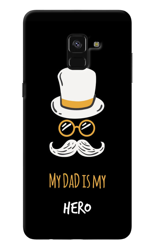 My Dad Is My Hero Samsung A8 plus Back Cover