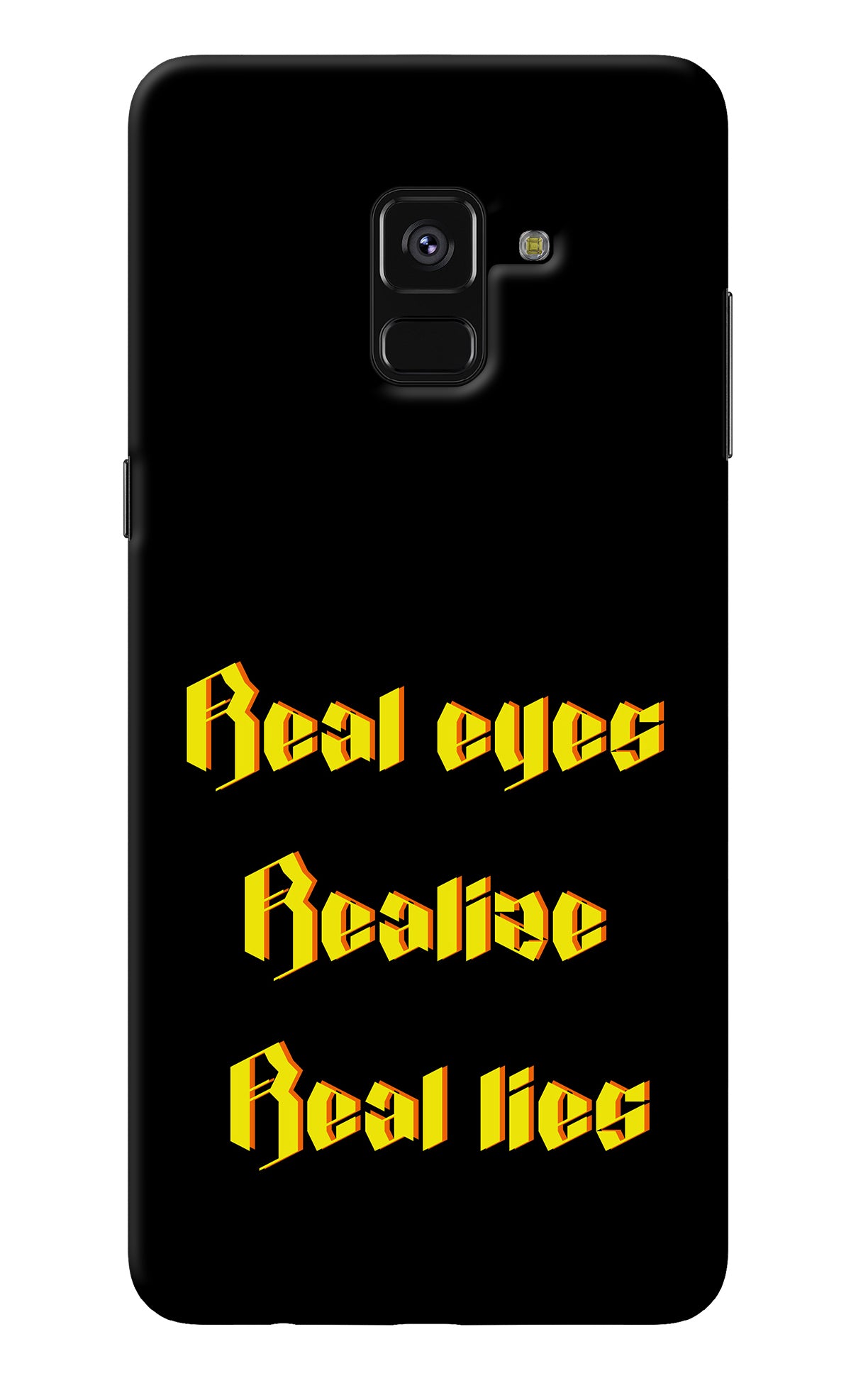 Real Eyes Realize Real Lies Samsung A8 plus Back Cover