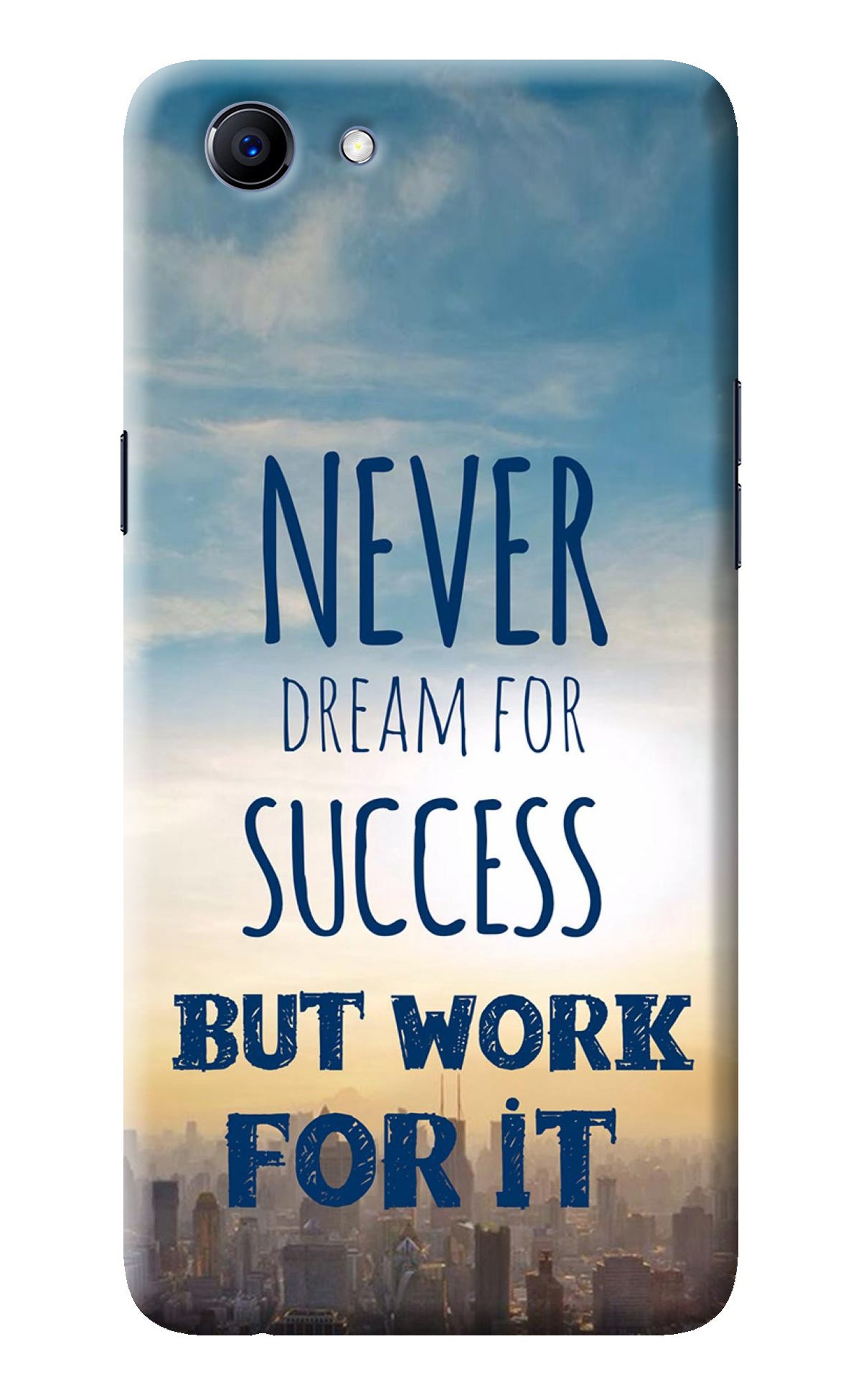 Never Dream For Success But Work For It Realme 1 Back Cover
