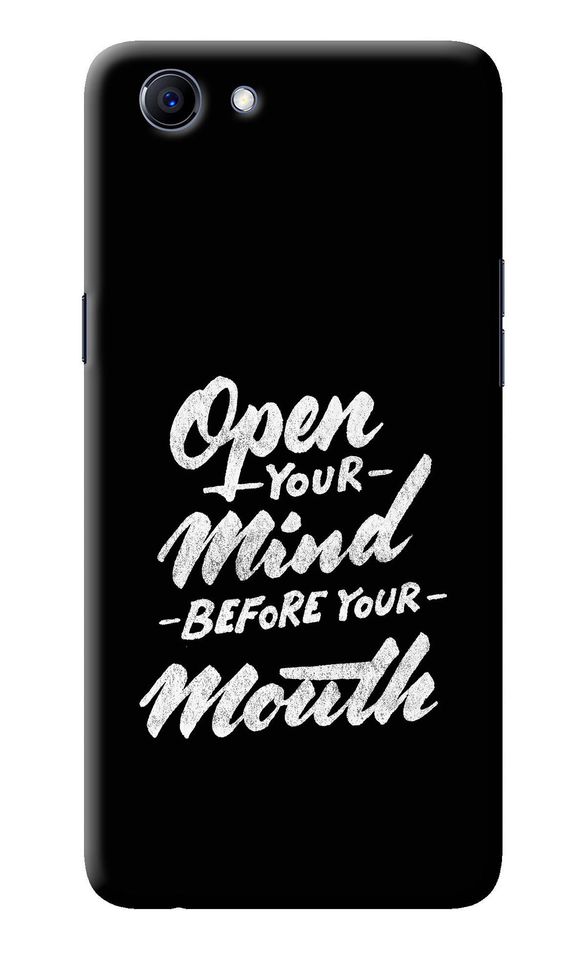 Open Your Mind Before Your Mouth Realme 1 Back Cover
