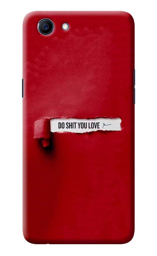 Do Shit You Love Realme 1 Back Cover