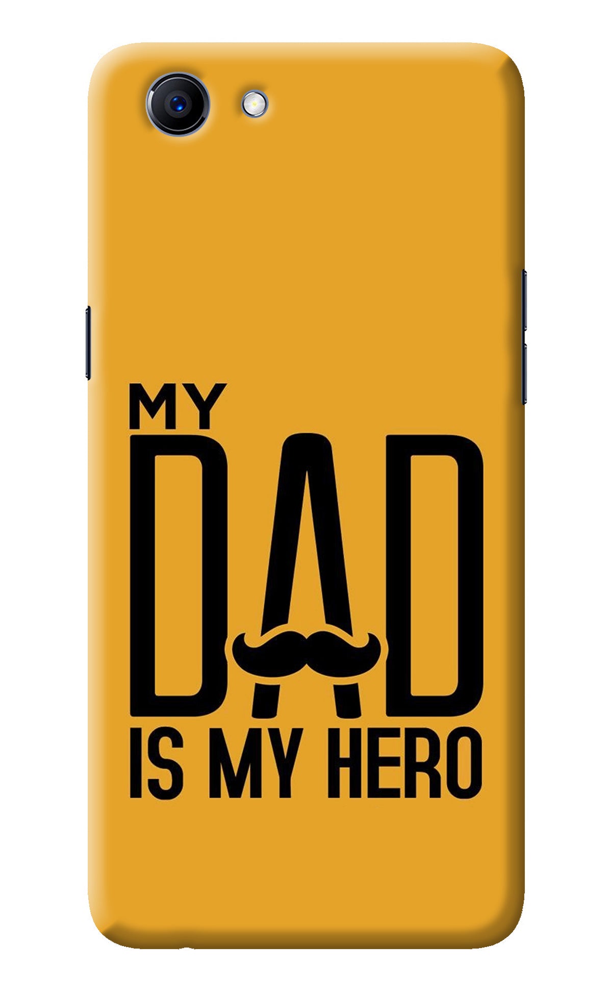 My Dad Is My Hero Realme 1 Back Cover