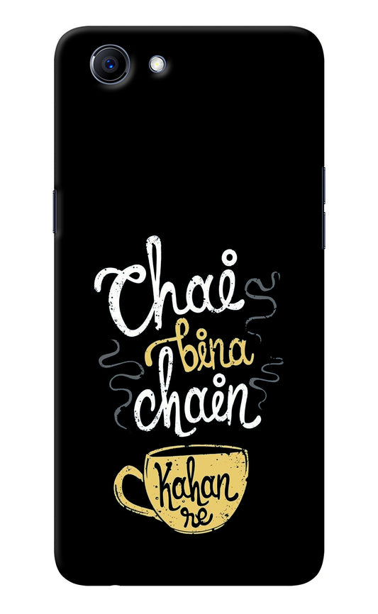 Chai Bina Chain Kaha Re Realme 1 Back Cover