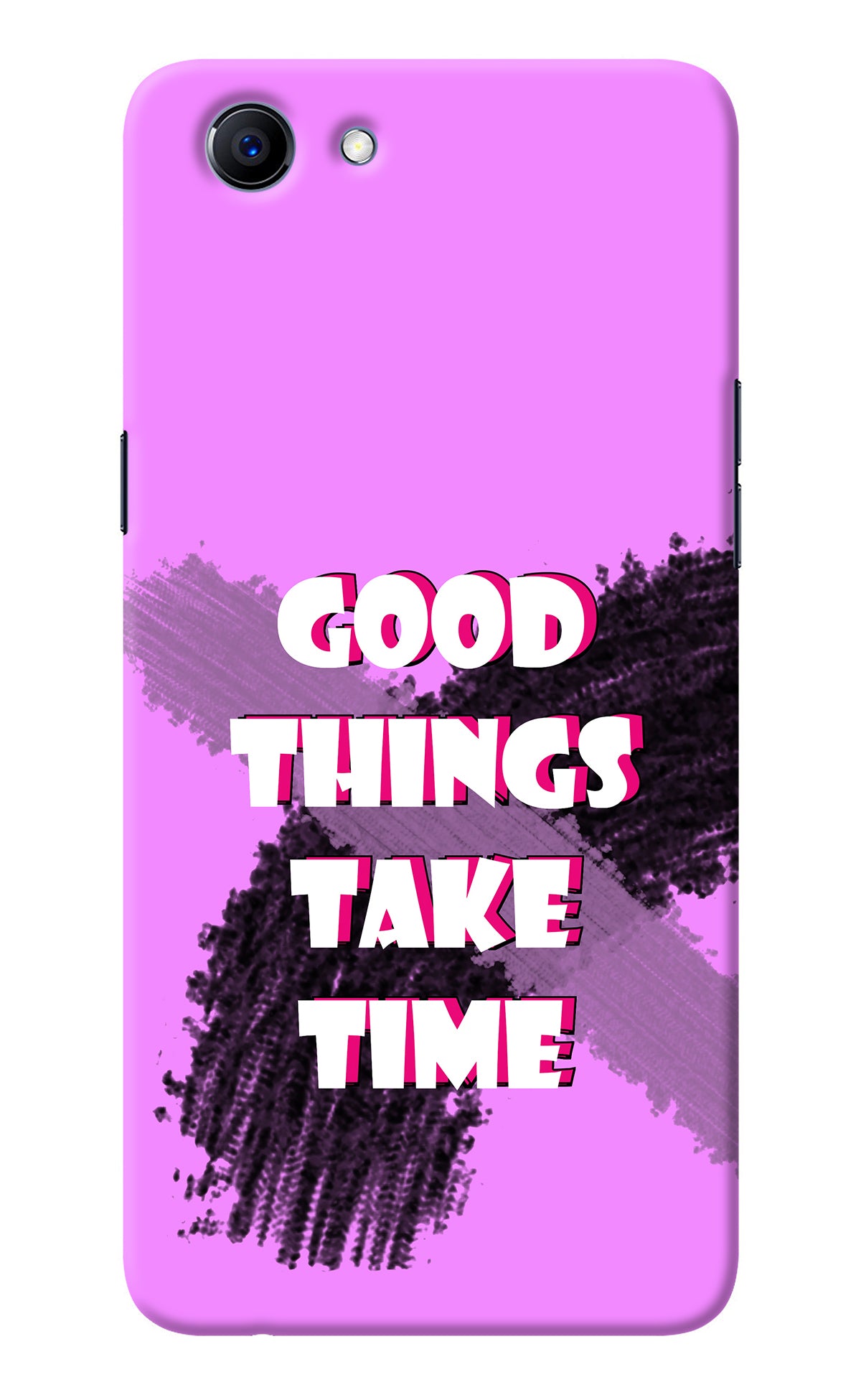 Good Things Take Time Realme 1 Back Cover