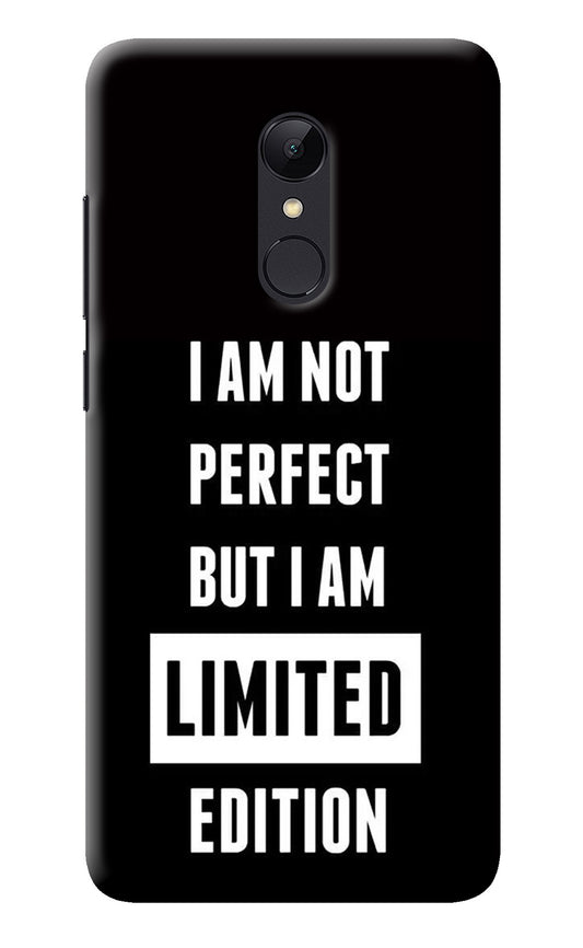 I Am Not Perfect But I Am Limited Edition Redmi 5 Back Cover