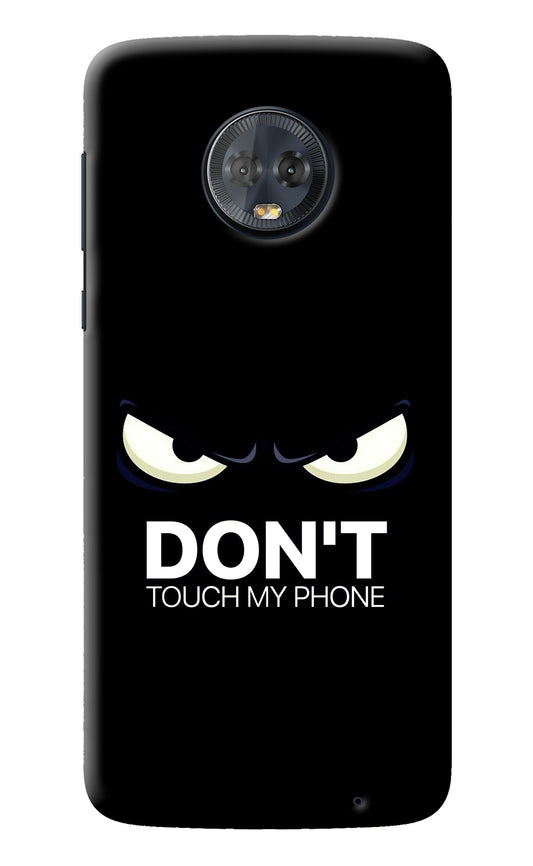 Don'T Touch My Phone Moto G6 Back Cover