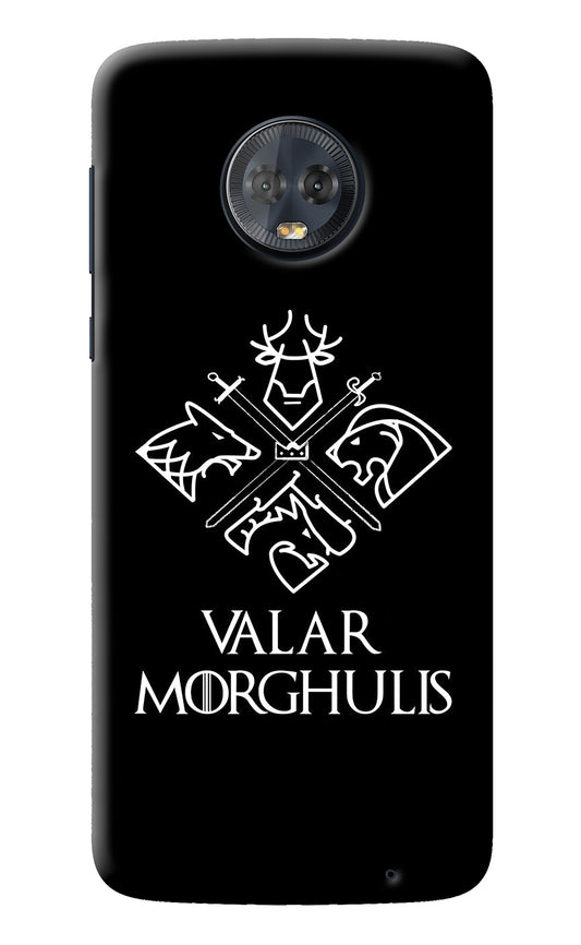Valar Morghulis | Game Of Thrones Moto G6 Back Cover