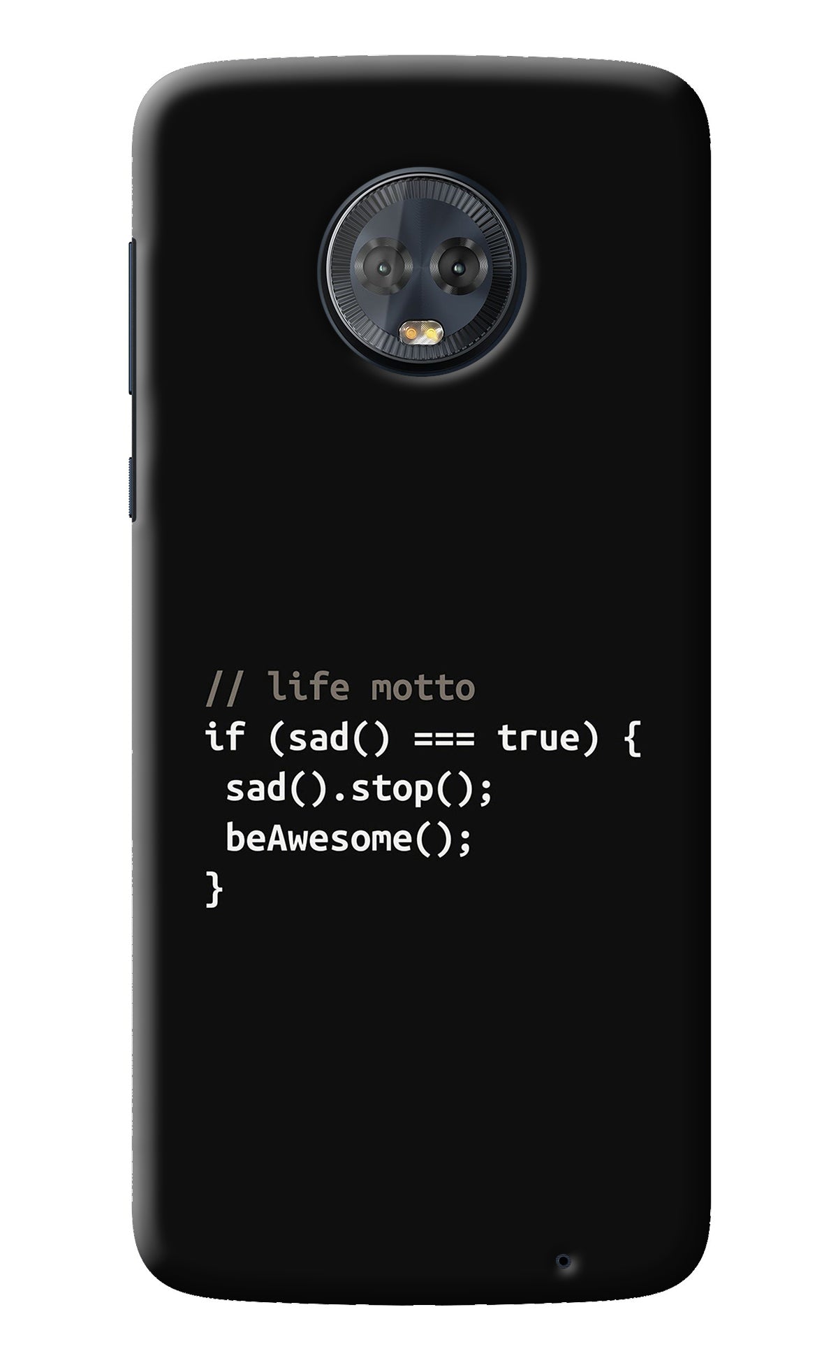 Life Motto Code Moto G6 Back Cover