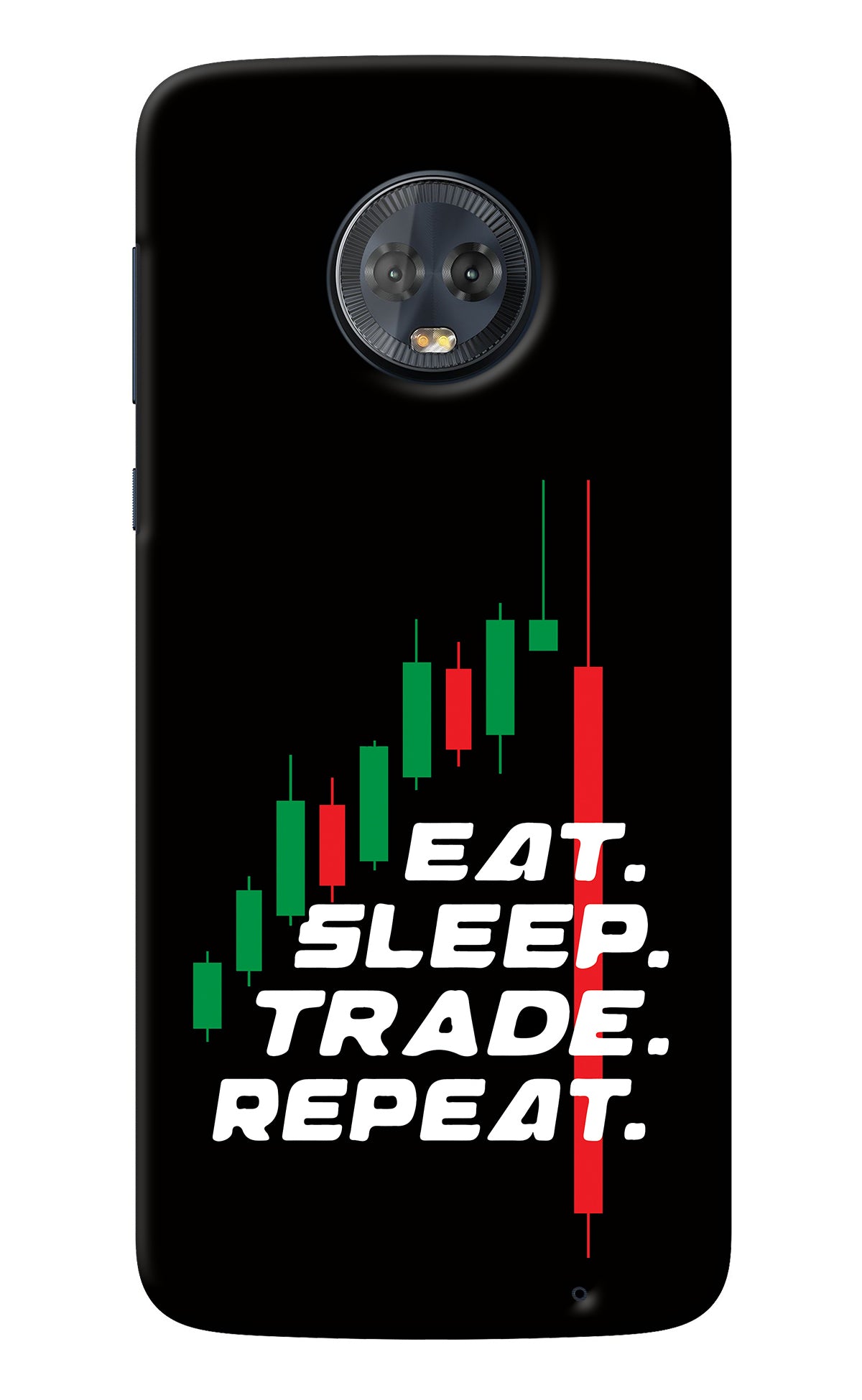 Eat Sleep Trade Repeat Moto G6 Back Cover