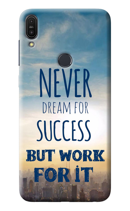 Never Dream For Success But Work For It Asus Zenfone Max Pro M1 Back Cover