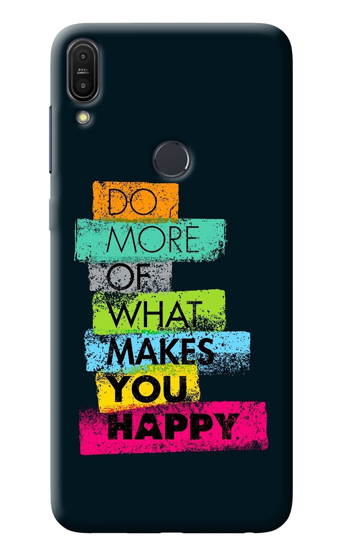 Do More Of What Makes You Happy Asus Zenfone Max Pro M1 Back Cover