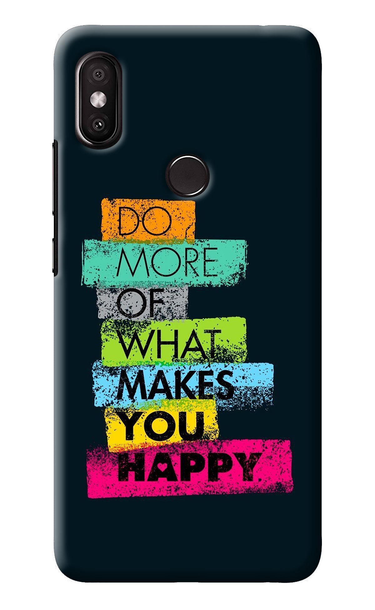Do More Of What Makes You Happy Redmi Y2 Back Cover