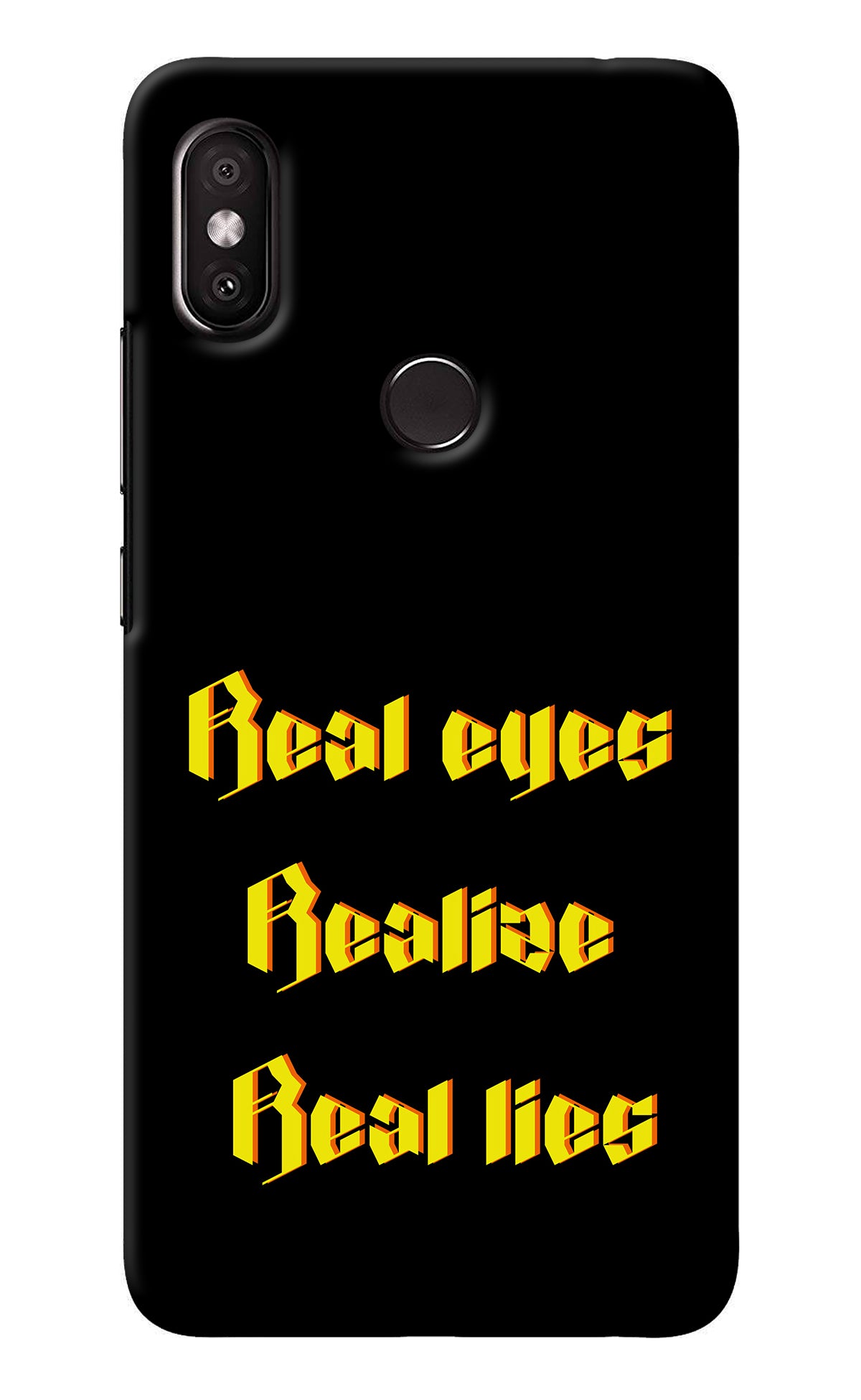 Real Eyes Realize Real Lies Redmi Y2 Back Cover