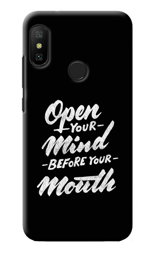 Open Your Mind Before Your Mouth Redmi 6 Pro Back Cover