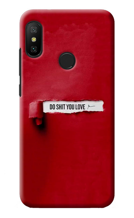 Do Shit You Love Redmi 6 Pro Back Cover