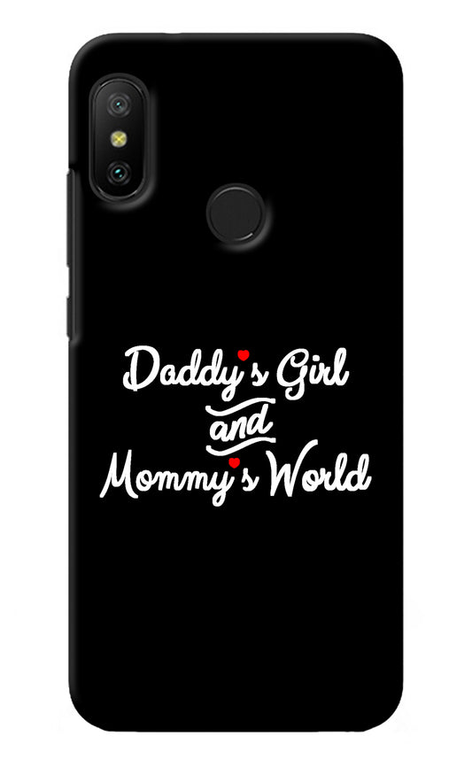 Daddy's Girl and Mommy's World Redmi 6 Pro Back Cover