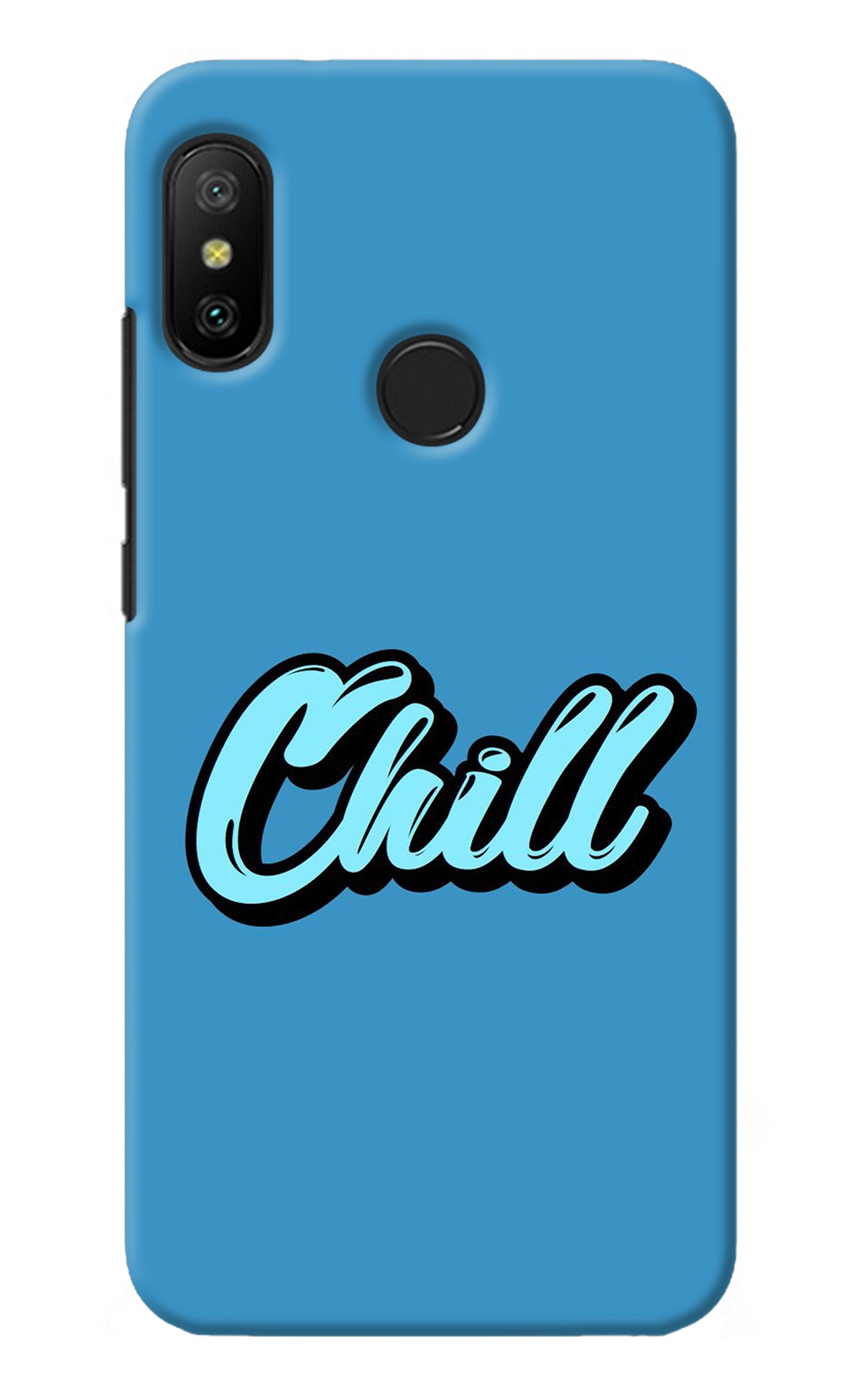 Chill Redmi 6 Pro Back Cover