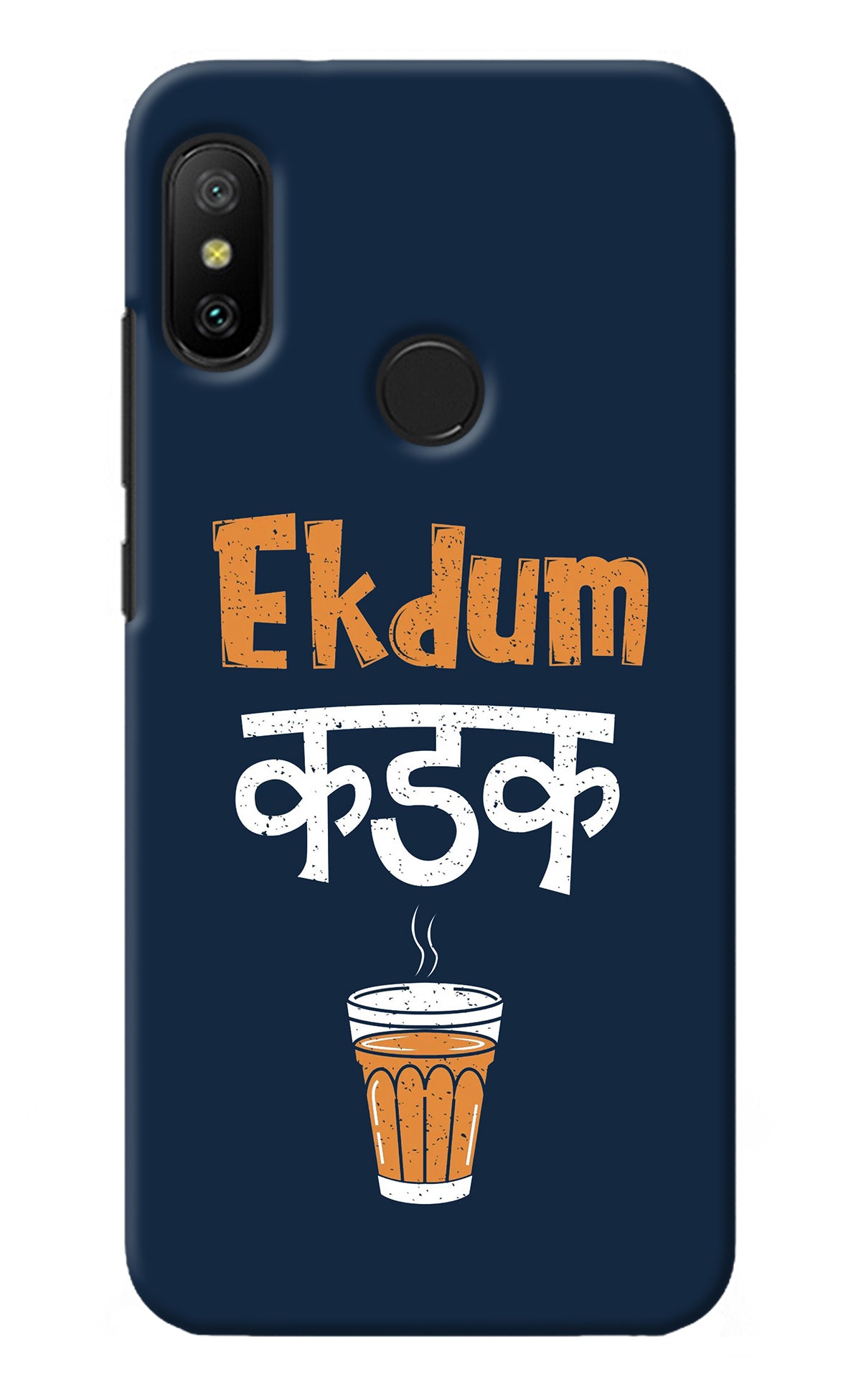 Ekdum Kadak Chai Redmi 6 Pro Back Cover
