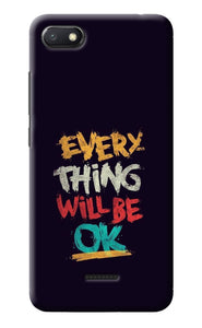 Everything Will Be Ok Redmi 6A Back Cover