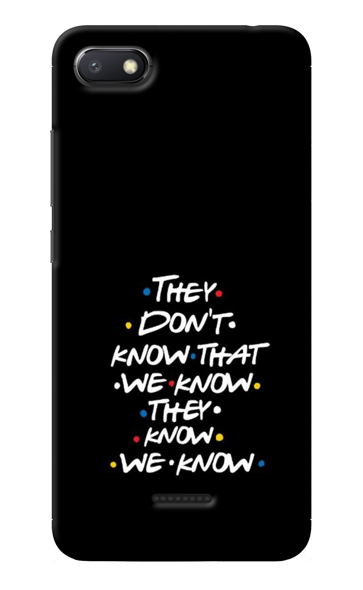 FRIENDS Dialogue Redmi 6A Back Cover